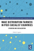 Cover-Bild zum Titel 'Wage Distribution Fairness in Post-Socialist Countries' von 'Zsófia Ignácz'