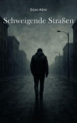 Cover-Bild zum Titel 'Schweigende Straßen' von 'Erjon Alimi'