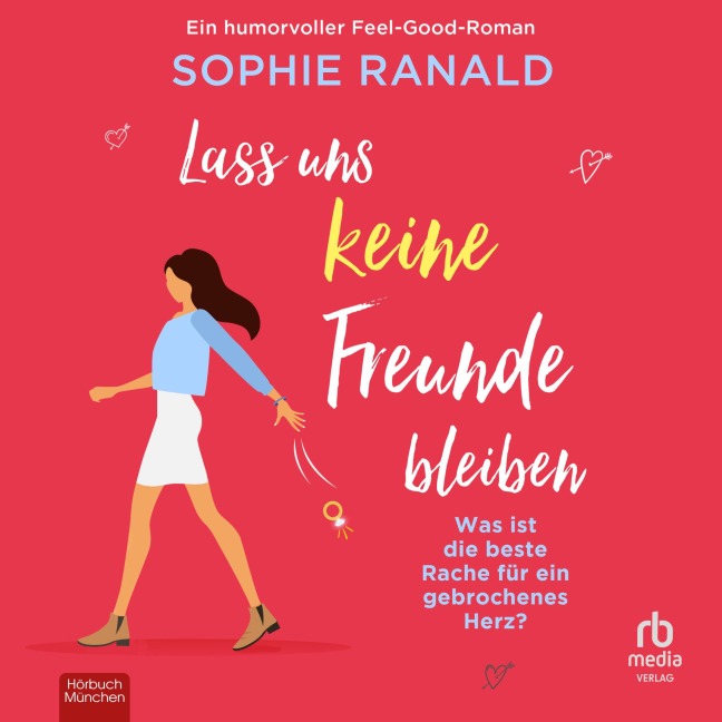 Lass uns keine Freunde bleiben - Sophie Ranald