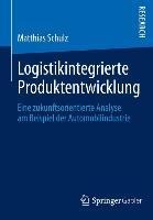 Logistikintegrierte Produktentwicklung - Matthias Schulz