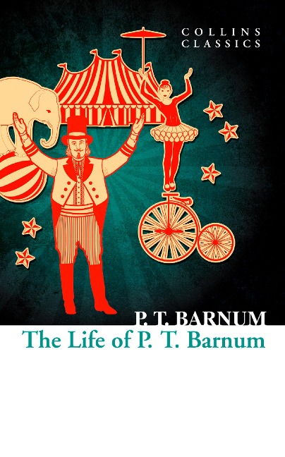 The Life of P.T. Barnum - P. T. Barnum