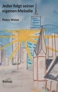 Cover-Bild zum Titel 'Jeder folgt seiner eigenen Melodie' von 'Petra Weise'