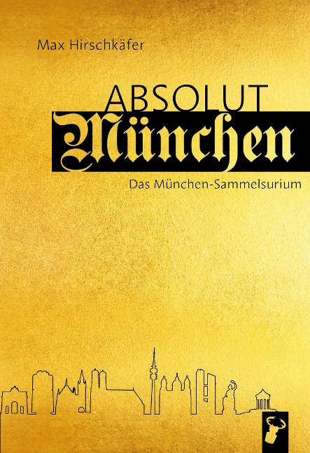 Absolut München - Max Hirschkäfer