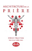 Cover-Bild zum Titel 'Architecture De La Prière' von 'Diego Maenza'