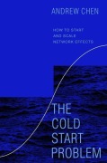 Cover-Bild zum Titel 'The Cold Start Problem' von 'Andrew Chen'