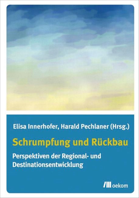 Schrumpfung und Rückbau - Elisa Innerhofer