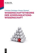 Cover-Bild zum Titel 'Wissenschaftstheorie der Kommunikationswissenschaft' von 'Roman Hummel, Christian Steininger'
