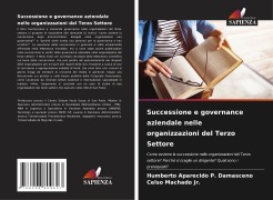 Cover-Bild zum Titel 'Successione e governance aziendale nelle organizzazioni del Terzo Settore' von 'Humberto Aparecido P. Damasceno, Celso Machado Jr.'