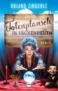 Cover-Bild zum Titel 'Totenplausch in Fackenreuth' von 'Roland Zingerle'