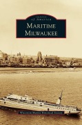 Cover-Bild zum Titel 'Maritime Milwaukee' von 'Wisconsin Marine Historical Society'