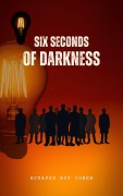 Cover-Bild zum Titel 'Six Seconds of Darkness' von 'Octavus Roy Cohen'