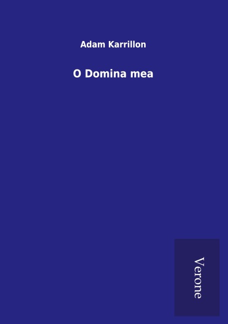O Domina mea - Adam Karrillon