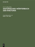 Historisches Wörterbuch der Rhetorik Band 7: Pos - Rhet - 