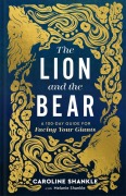 Cover-Bild zum Titel 'The Lion and the Bear' von 'Melanie Shankle, Caroline Shankle'