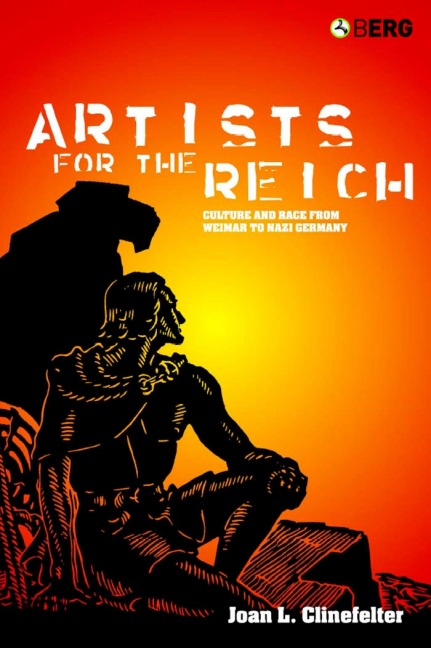 Artists for the Reich - Joan L. Clinefelter