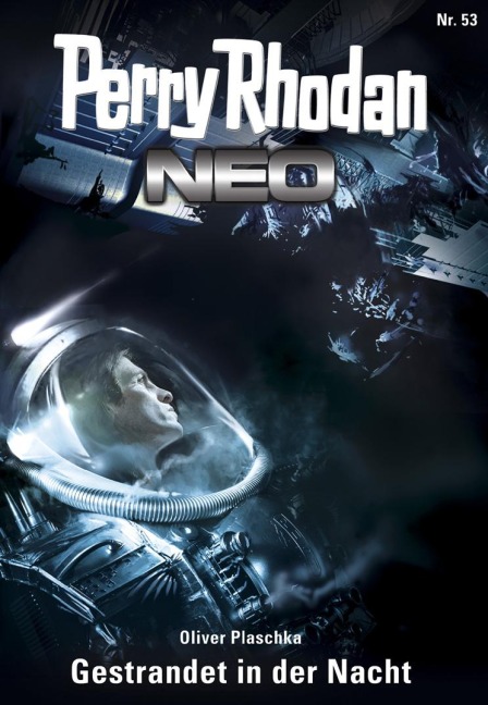 Perry Rhodan Neo 53: Gestrandet in der Nacht - Oliver Plaschka