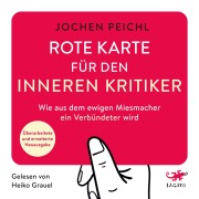 Cover-Bild zum Titel 'Rote Karte für den inneren Kritiker' von 'Jochen Peichl'