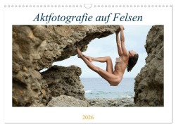 Cover-Bild zum Titel 'Aktfotografie auf Felsen (Wandkalender 2026 DIN A3 quer), CALVENDO Monatskalender' von 'Judith Geiser'