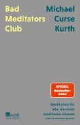 Cover-Bild zum Titel 'Bad Meditators Club' von 'Michael Curse Kurth'