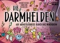 Cover-Bild zum Titel 'Die Darmhelden - Auf Abenteuerreise durch das Mikrobiom' von 'Elisabeth Orgler, Valerie Eccli, Sigrun Eder'
