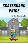 Cover-Bild zum Titel 'Skateboard Pride' von 'Harriet Omondiagbe'