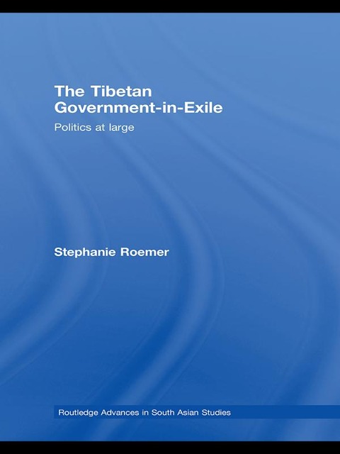 The Tibetan Government-in-Exile - Stephanie Roemer