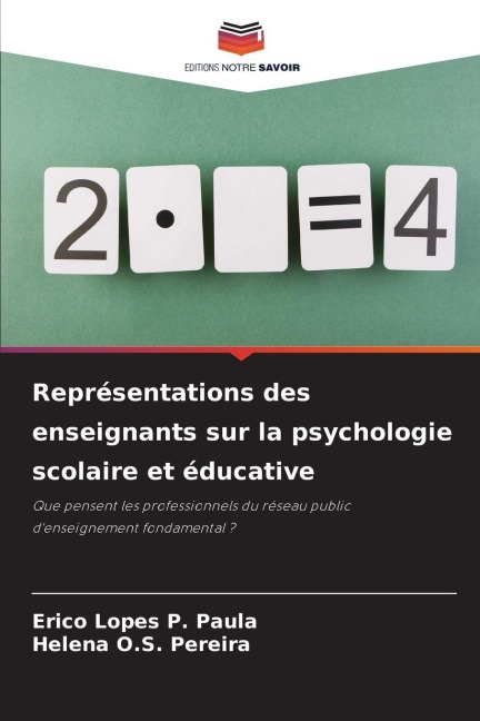 Représentations des enseignants sur la psychologie scolaire et éducative - Erico Lopes P. Paula, Helena O. S. Pereira