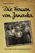 Cover-Bild zum Titel 'Die Frauen von Janowka' von 'Helmut Exner'