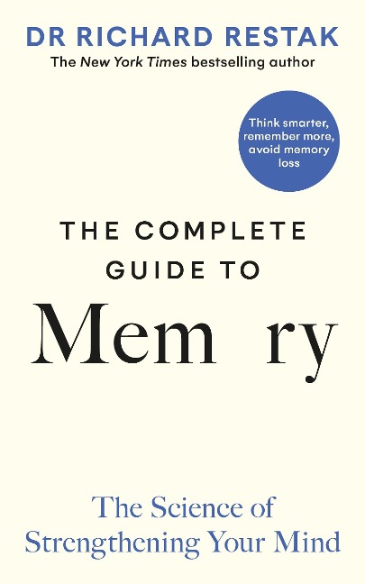 The Complete Guide to Memory - Richard Restak
