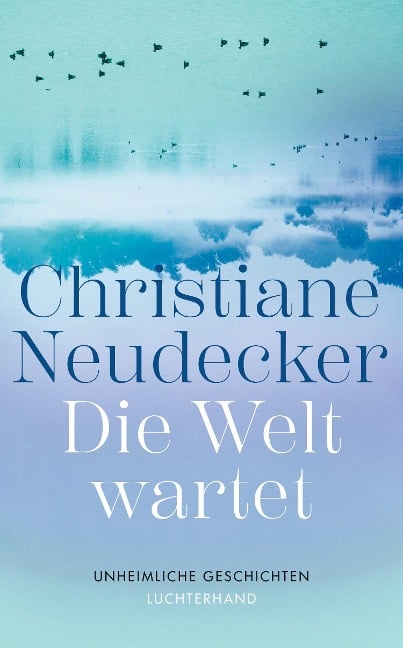 Die Welt wartet - Christiane Neudecker