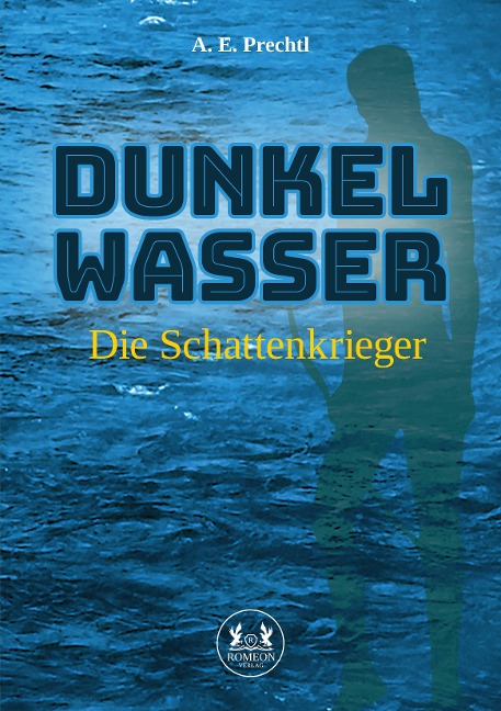 Dunkelwasser - A. E. Prechtl