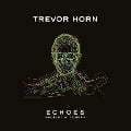 ECHOES: Ancient & Modern - Trevor Horn