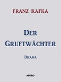 Cover-Bild zum Titel 'Der Gruftwächter' von 'Franz Kafka'