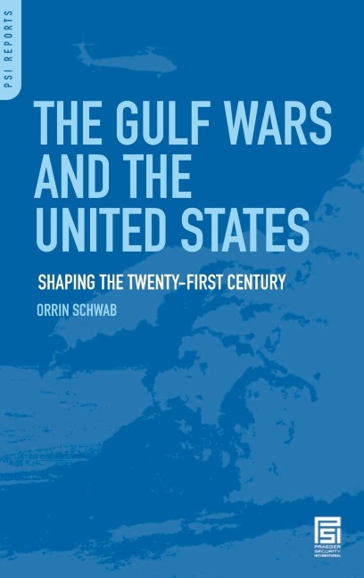 The Gulf Wars and the United States - Orrin Schwab
