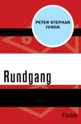 Cover-Bild zum Titel 'Rundgang' von 'Peter Stephan Jungk'