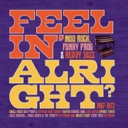 Cover-Bild zum Titel 'Feelin' Alright?-Mod Rock,Funky Prog & Heavy Jazz' von 'Various'