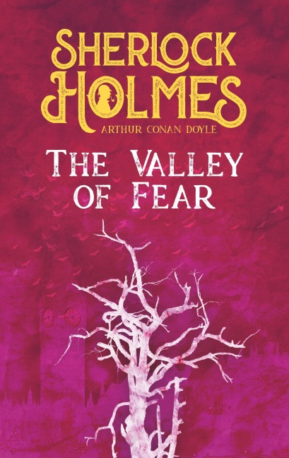 The Valley of Fear. Arthur Conan Doyle (englische Ausgabe) - Arthur Conan Doyle