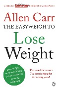 Cover-Bild zum Titel 'Allen Carr's Easyweigh to Lose Weight' von 'Allen Carr'