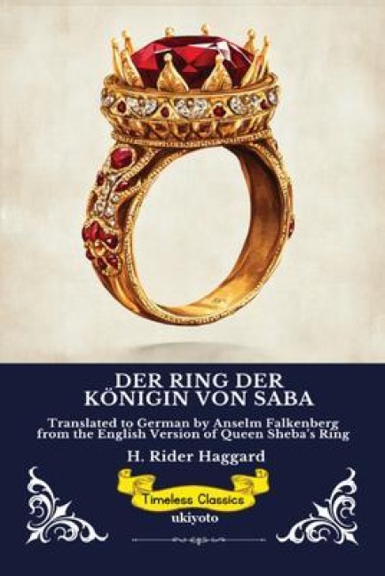 DER RING DER KÖNIGIN VON SABA | German Version of Queen Sheba's Ring - H. Rider Haggard