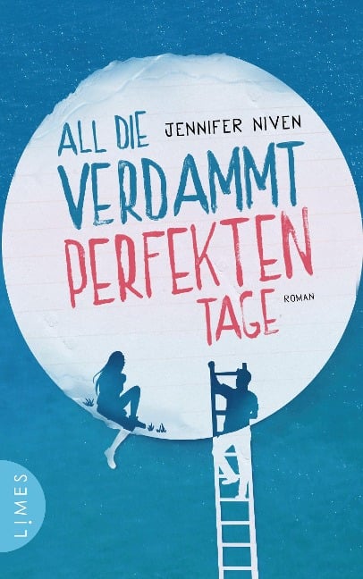 All die verdammt perfekten Tage - Jennifer Niven