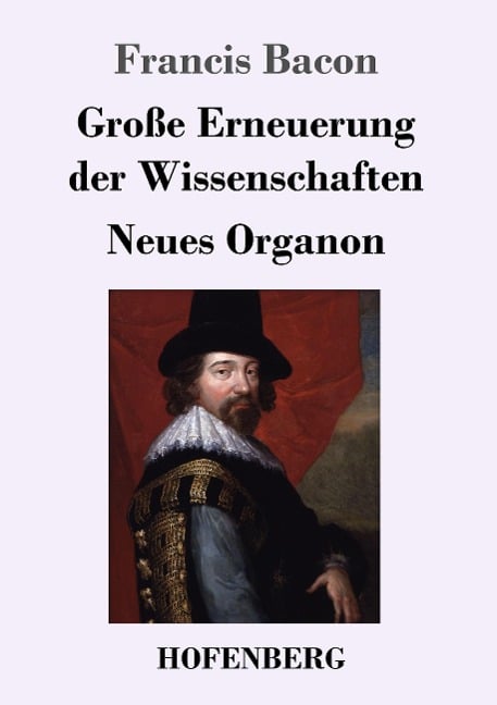 Große Erneuerung der Wissenschaften - Francis Bacon