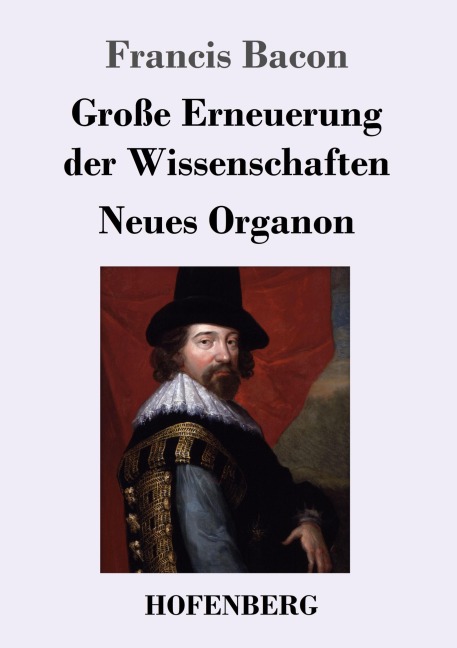 Große Erneuerung der Wissenschaften - Francis Bacon