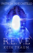 Cover-Bild zum Titel 'R.E.V.E.' von 'Patricia Jane Castillo'
