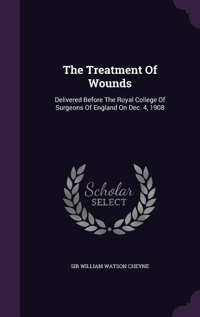 The Treatment Of Wounds - 