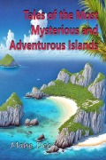 Cover-Bild zum Titel 'Tales of the Most Mysterious and Adventurous Islands' von 'Mahe Dee'