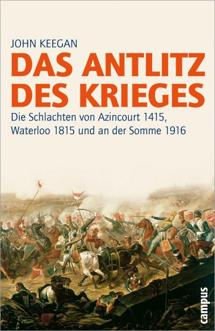 Das Antlitz des Krieges - John Keegan