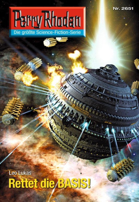 Perry Rhodan 2651: Rettet die BASIS! - Leo Lukas