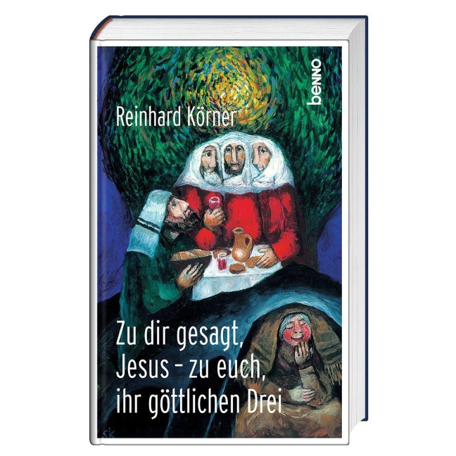 Zu dir gesagt, Jesus - zu euch ihr göttlichen Drei - Reinhard Körner