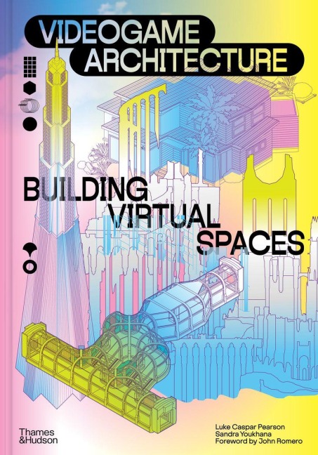 Videogame Architecture - Luke Caspar Pearson, Sandra Youkhana