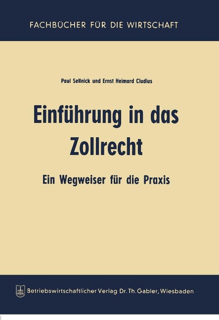 Einführung in das Zollrecht - Paul Sellnick